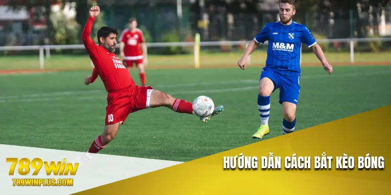 huong-dan-cach-bat-keo-bong