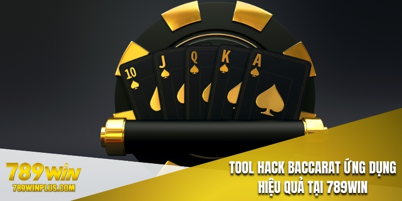 tool-hack-baccarat-ung-dung-hieu-qua-tai-789win